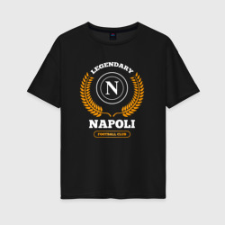 Женская футболка хлопок Oversize Лого Napoli и надпись Legendary Football Club