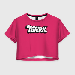 Женская футболка Crop-top 3D Twerk white inscription