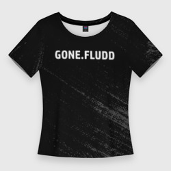Женская футболка 3D Slim Gone-Fludd