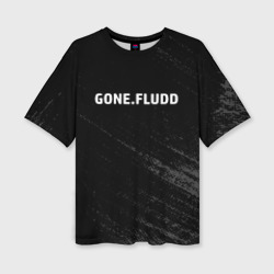 Женская футболка oversize 3D Gone-Fludd