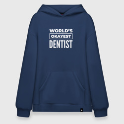 Худи SuperOversize хлопок World's okayest dentist
