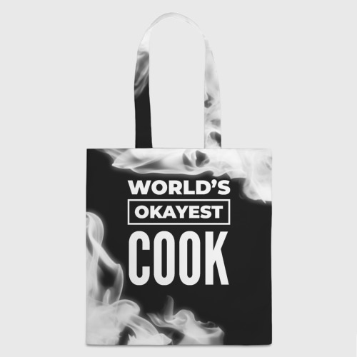 Шоппер 3D с принтом World's okayest cook - dark, вид спереди #2