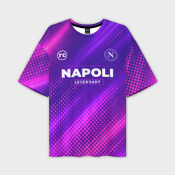 Мужская футболка oversize 3D Napoli legendary sport grunge