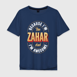 Мужская футболка хлопок Oversize Because I'm the Zahar and I'm awesome