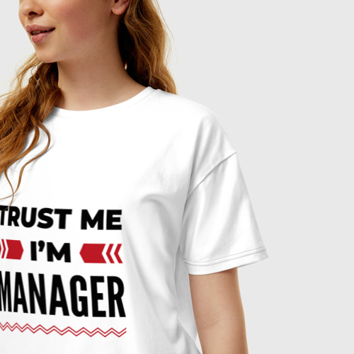 Женская футболка хлопок Oversize Trust me - I'm manager, цвет белый - фото 3