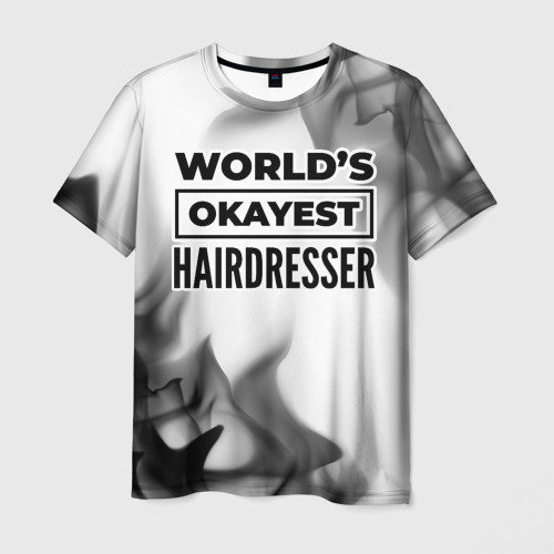 Мужская футболка 3D World&#x27;s okayest hairdresser - white