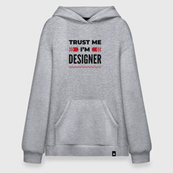 Худи SuperOversize хлопок Trust me - I'm designer