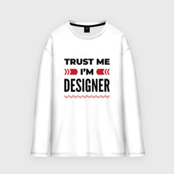 Мужской лонгслив oversize хлопок Trust me - I'm designer