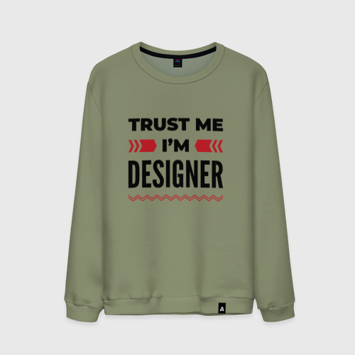 Мужской свитшот хлопок Trust me - I'm designer, цвет авокадо