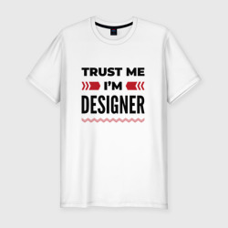 Мужская футболка хлопок Slim Trust me - I'm designer