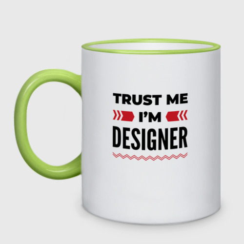 Кружка двухцветная Trust me - I'm designer, цвет Кант светло-зеленый