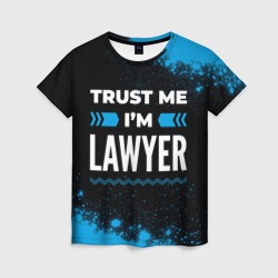 Женская футболка 3D Trust me I'm lawyer Dark