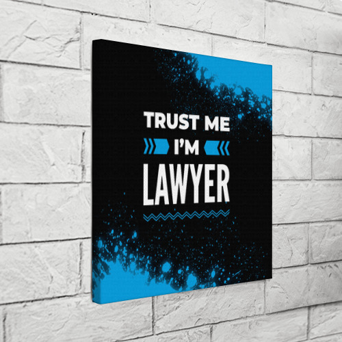 Холст квадратный Trust me I'm lawyer Dark, цвет 3D печать - фото 3