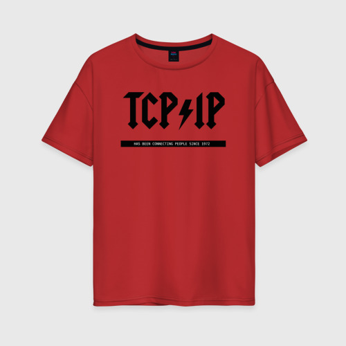 Женская футболка хлопок Oversize с принтом TCP/IP Connecting people since 1972, вид спереди #2