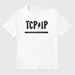 Мужская футболка хлопок Oversize TCP/IP Connecting people since 1972