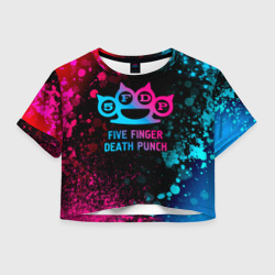 Женская футболка Crop-top 3D Five Finger Death Punch - neon gradient