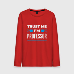 Мужской лонгслив хлопок Trust me I'm professor