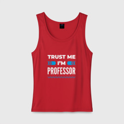 Женская майка хлопок Trust me I'm professor