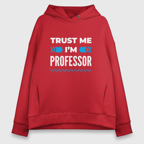 Женское худи Oversize хлопок Trust me I'm professor, цвет красный