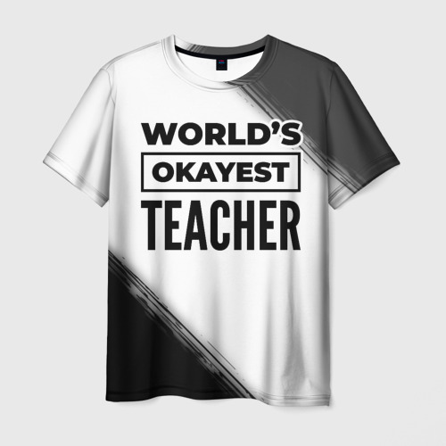 Мужская футболка 3D World's okayest teacher - white