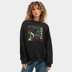 Женский свитшот oversize без начеса хлопок Рожденный танцевать - фото 2