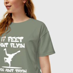 Женская футболка хлопок Oversize Если ноги не летают, ты не стараешься - фото 2