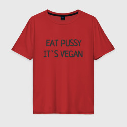 Мужская футболка хлопок Oversize EAT pussy, IT`s vegan