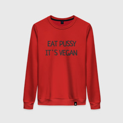Женский свитшот хлопок EAT pussy, IT`s vegan