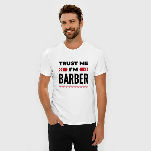 Мужская футболка хлопок Slim с принтом Trust me - I'm barber, фото на моделе #1