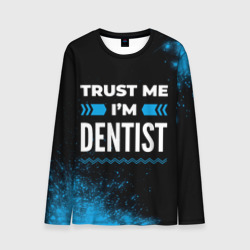 Мужской лонгслив 3D Trust me I'm dentist Dark
