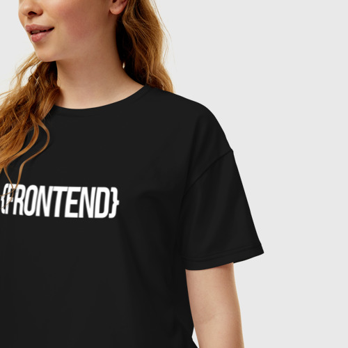 Женская футболка хлопок Oversize Frontend, Backend - белые буквы, цвет черный - фото 3