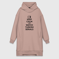 Платье-худи хлопок Keep calm calm and Watch turkish serials