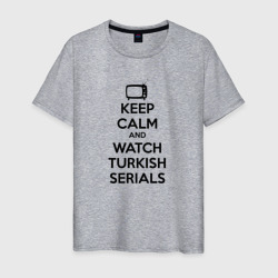 Мужская футболка хлопок Keep calm calm and Watch turkish serials