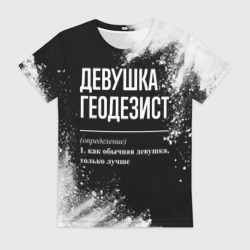 Женская футболка 3D Девушка геодезист - определение на темном фоне