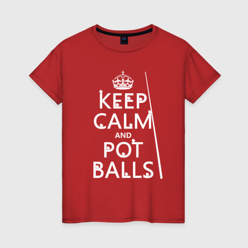 Женская футболка хлопок Сохраняй спокойствие и гоняй шары, цвет красный