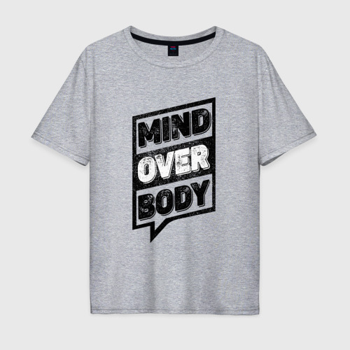 Мужская футболка хлопок Oversize с принтом Mind Over Body, вид спереди #2
