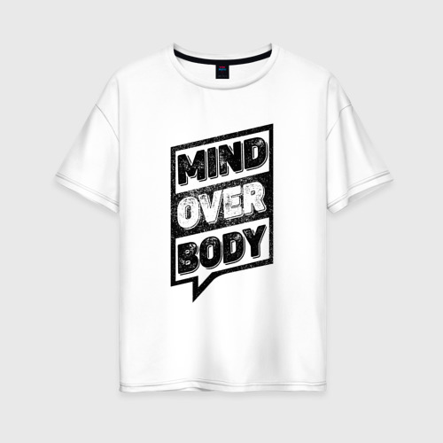 Женская футболка хлопок Oversize с принтом Mind Over Body, вид спереди #2