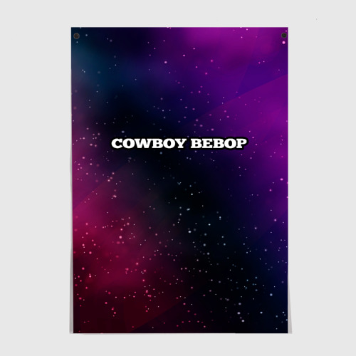 Постер Cowboy Bebop gradient space