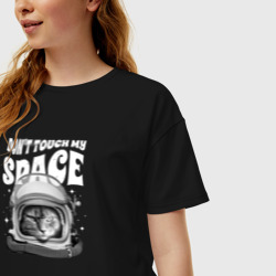 Женская футболка хлопок Oversize Кот космонавт в шлеме - Dont touch my space - фото 2