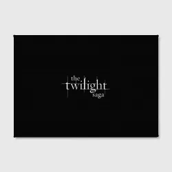 Холст прямоугольный The twilight saga - фото 2