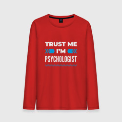 Мужской лонгслив хлопок Trust me I'm psychologist