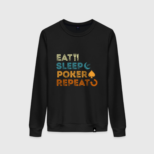 Женский свитшот хлопок с принтом Еда, Сон, Покер, вид спереди #2