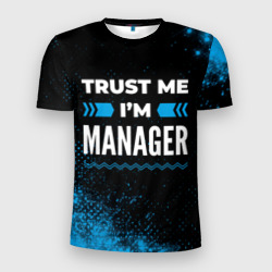 Мужская футболка 3D Slim Trust me I'm manager Dark