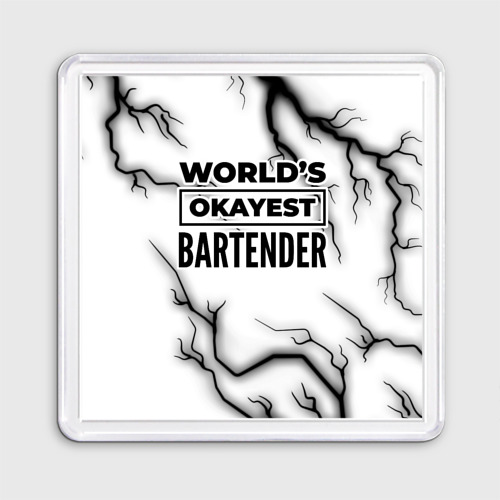 Магнит 55*55 World's okayest bartender - white