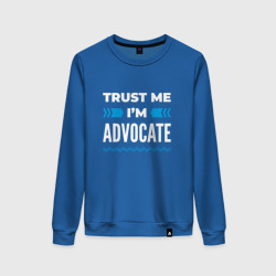 Женский свитшот хлопок Trust me I'm advocate