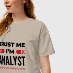 Женская футболка хлопок Oversize Trust me - I'm analyst - фото 2