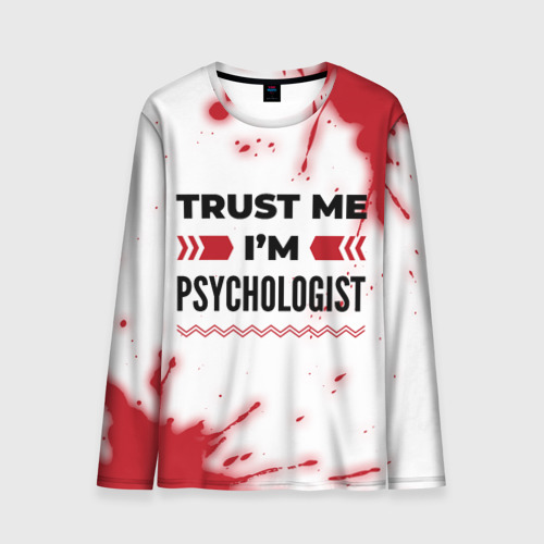 Мужской лонгслив 3D Trust me I'm psychologist white, цвет 3D печать