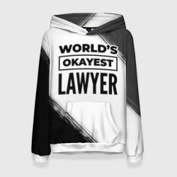 Женская толстовка 3D World's okayest lawyer - white