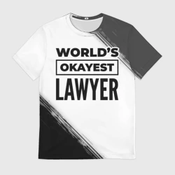 Мужская футболка 3D World's okayest lawyer - white