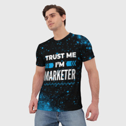 Мужская футболка 3D Trust me I'm marketer Dark - фото 2